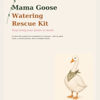 Mama Goose Watering Rescue Kit