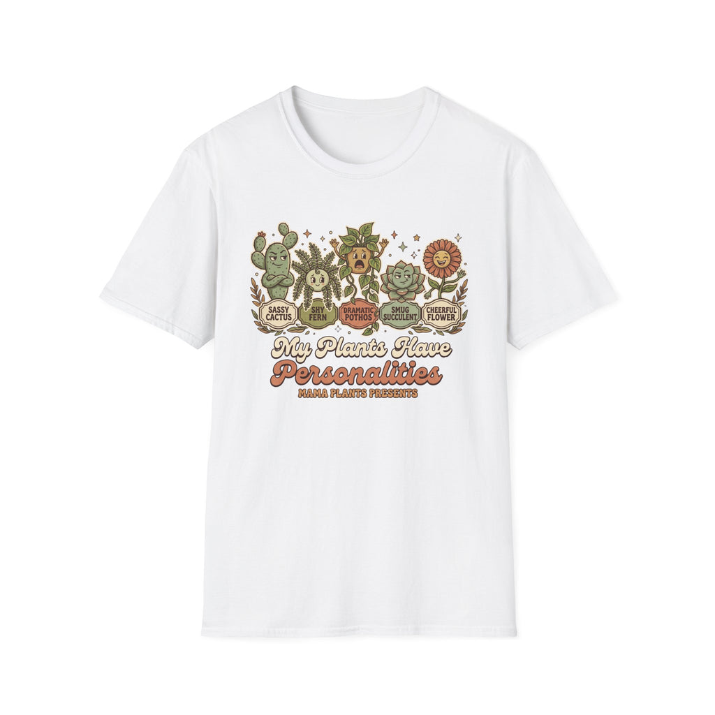 My Plants Have Personalities G1 T-Shirt