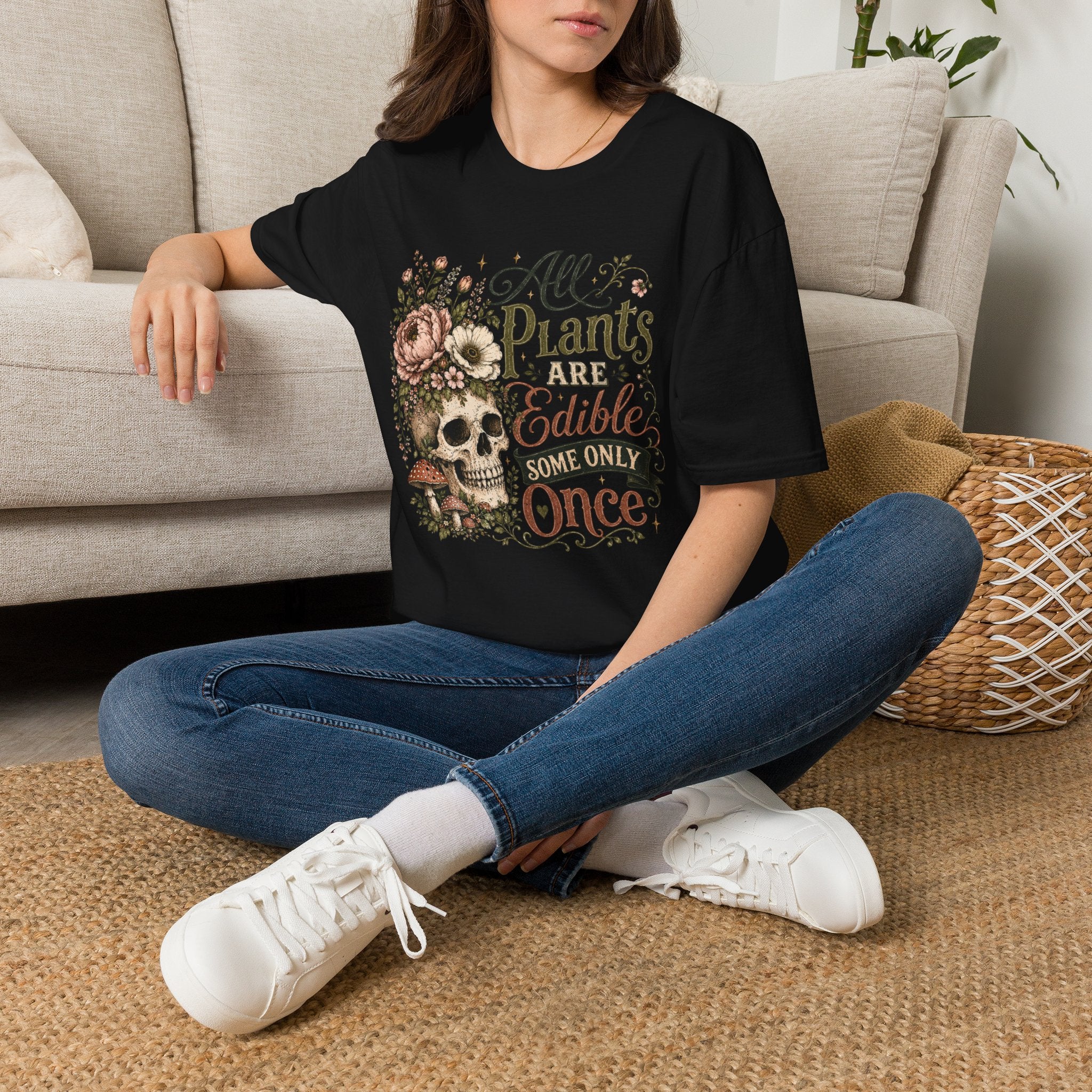 All Plants are Edible Some only Once C1 T-Shirt