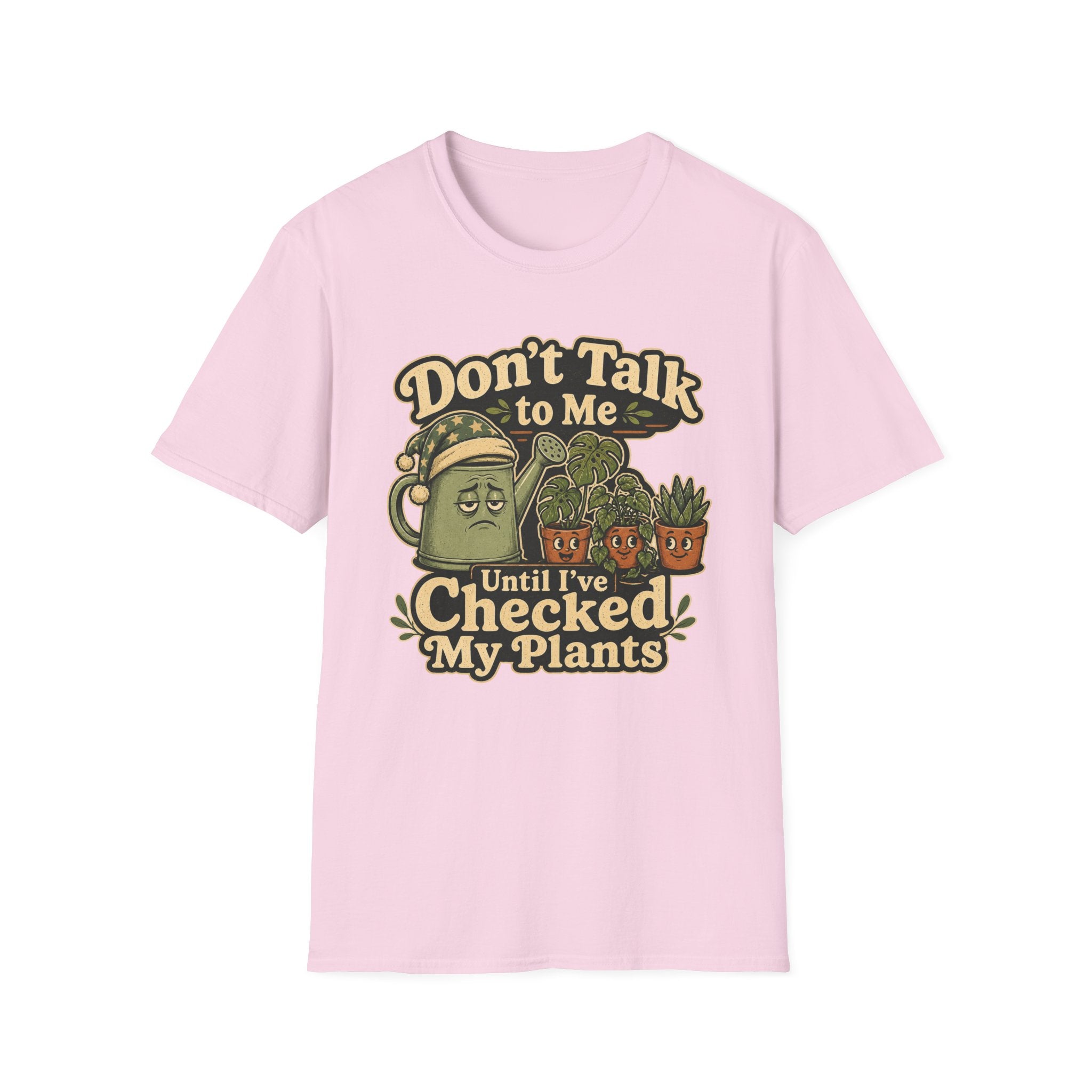 Dont Talk to Me Until I've Checked My Plants C1 T-Shirt