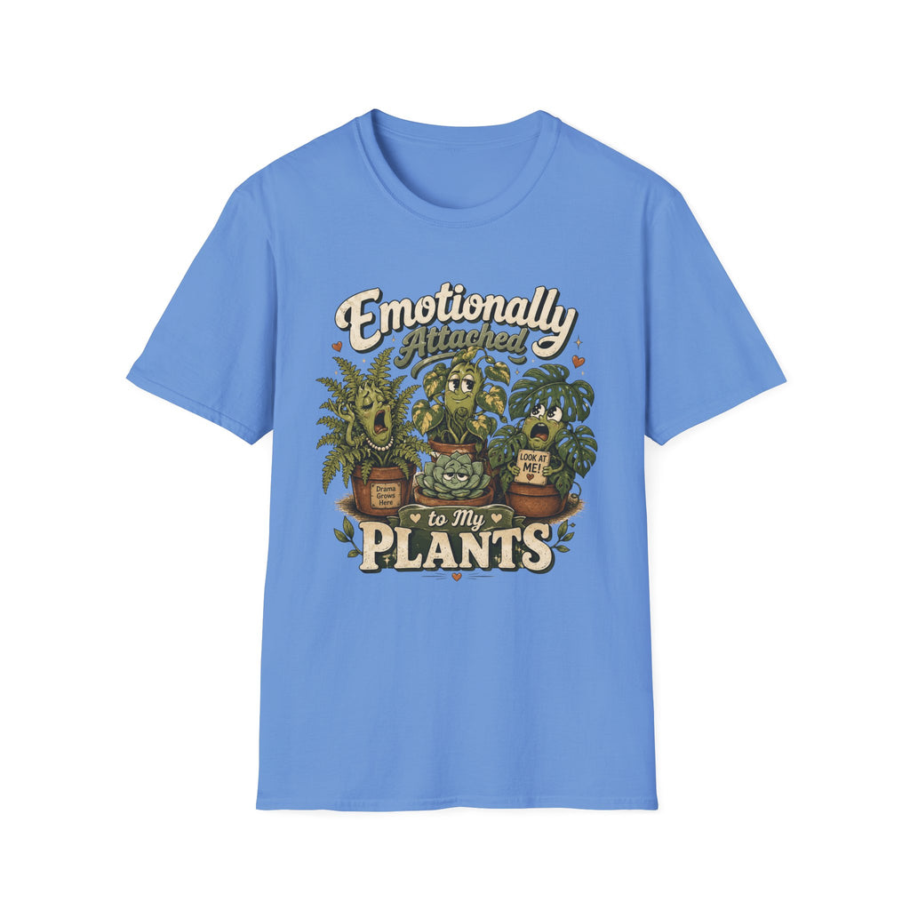 Emotionally Attached to My Plants C1 T-Shirt