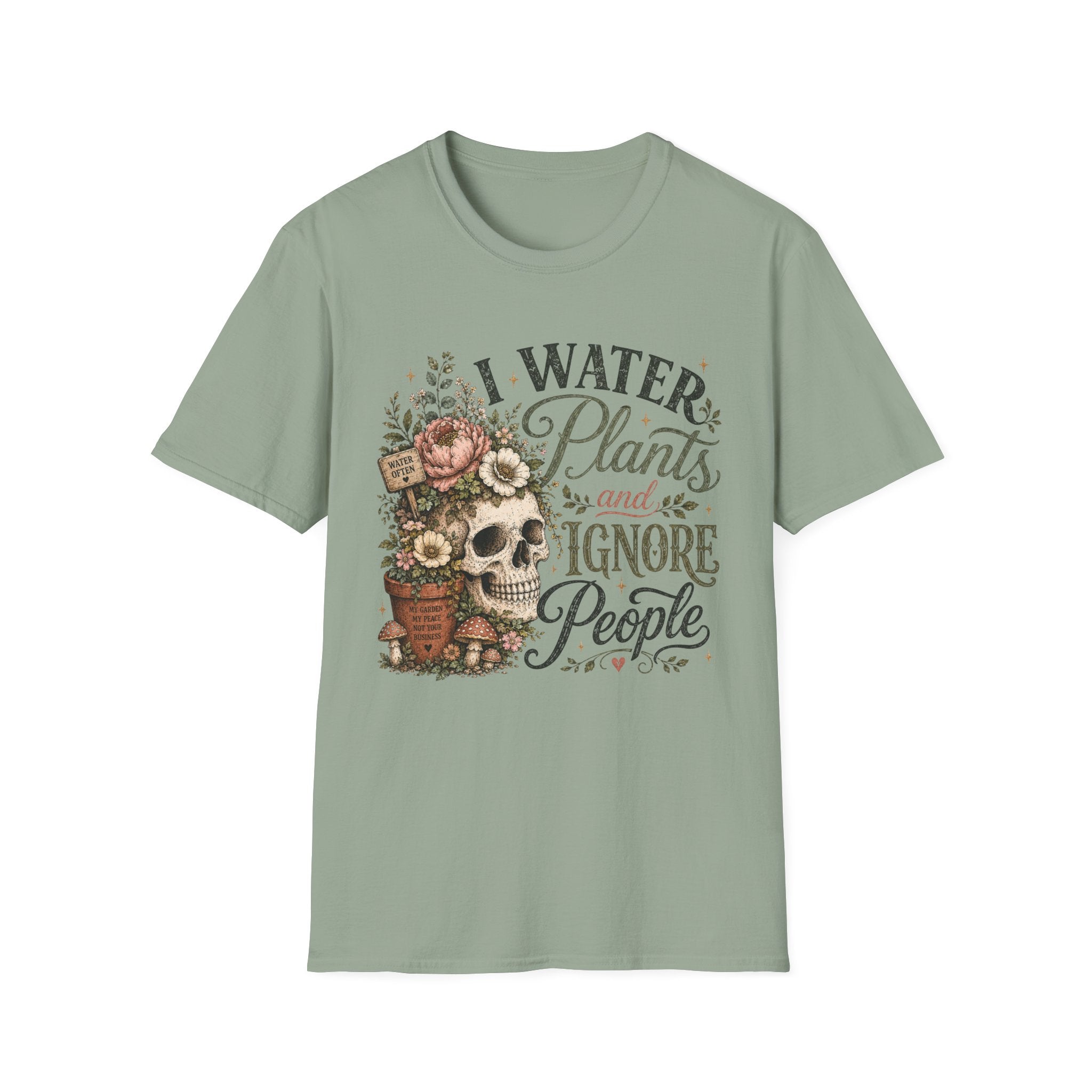I water Plants and Ignore People C1 T-Shirt