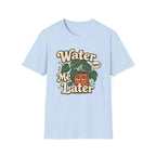 Water Me Later Plant Parent Confession C1 T-Shirt