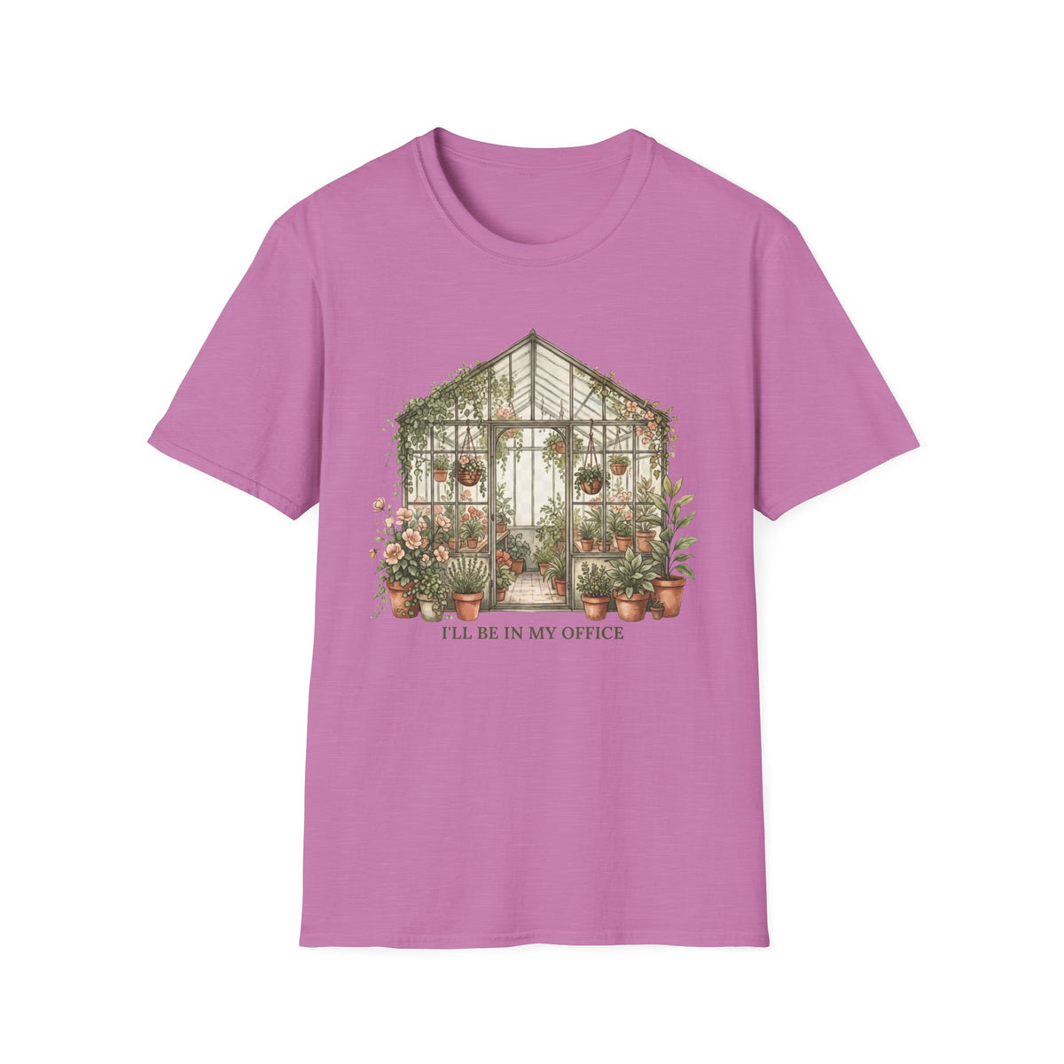 I'LL BE IN MY OFFICE GREENHOUSE T-Shirt