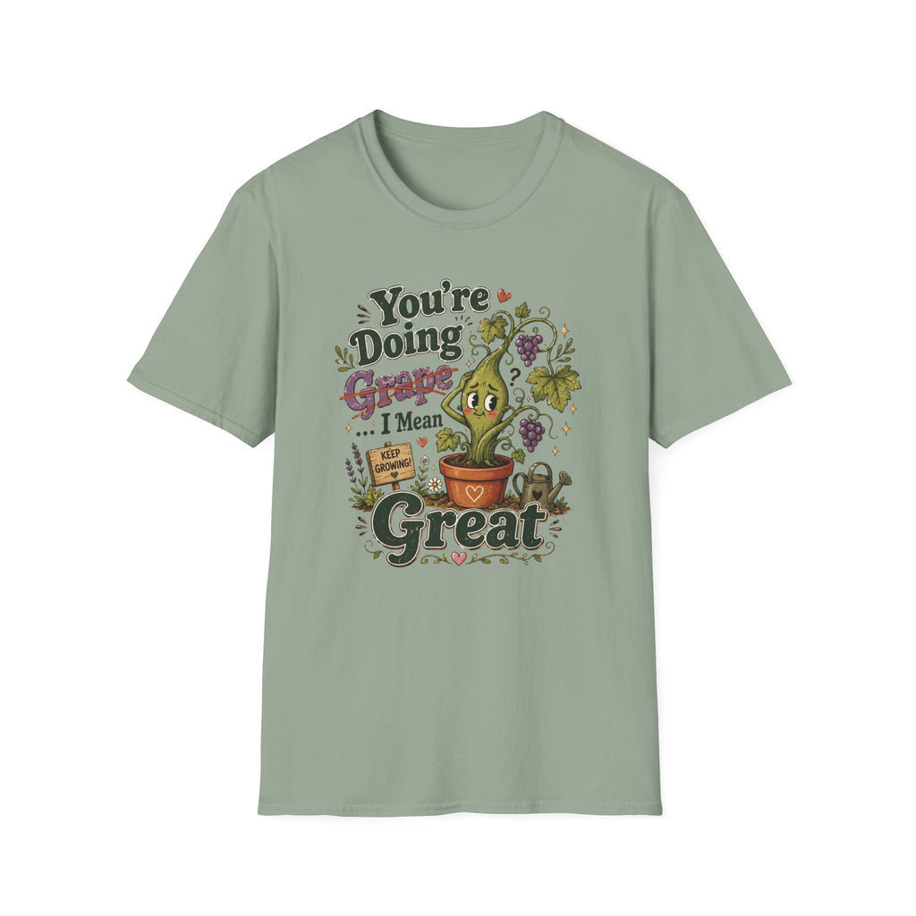 You’re Doing Grape I Mean Great C1 T-Shirt