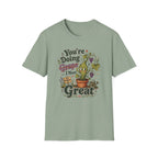You’re Doing Grape I Mean Great C1 T-Shirt