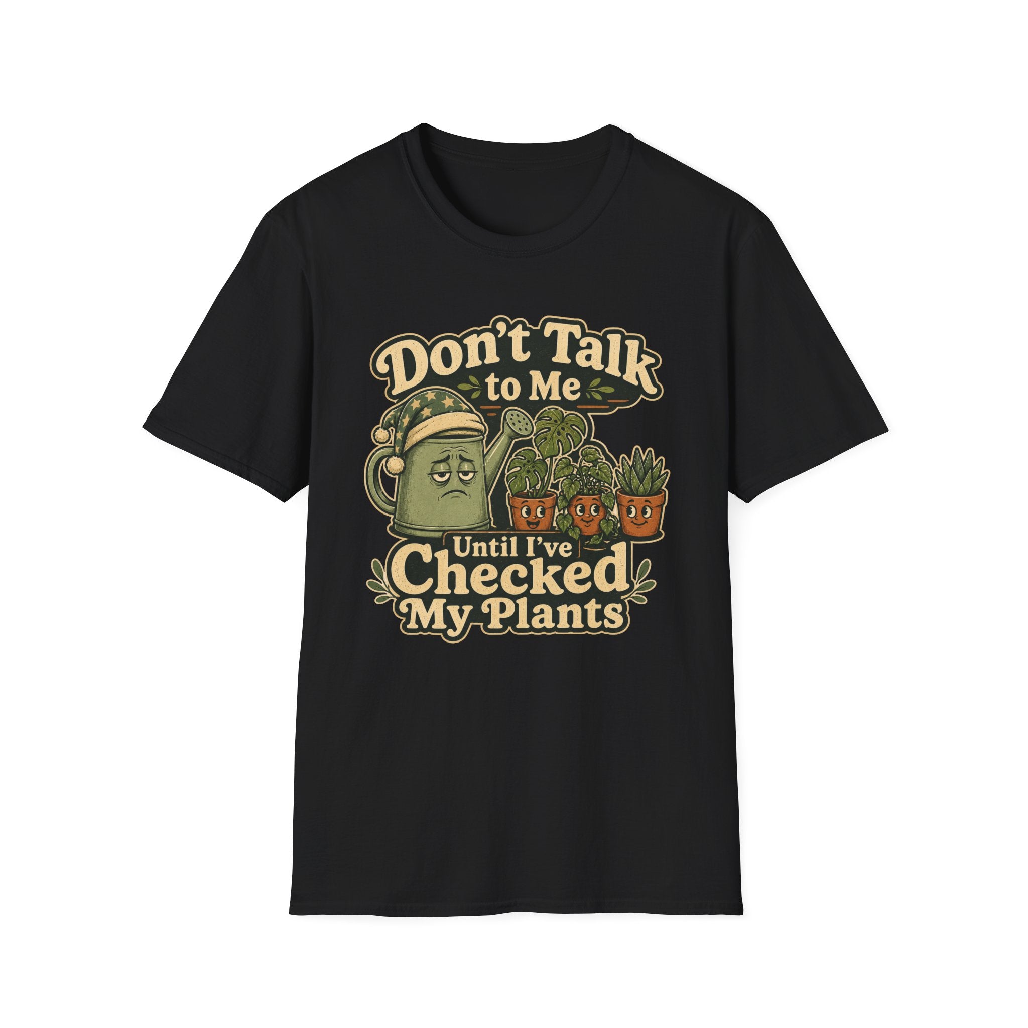 Dont Talk to Me Until I've Checked My Plants C1 T-Shirt