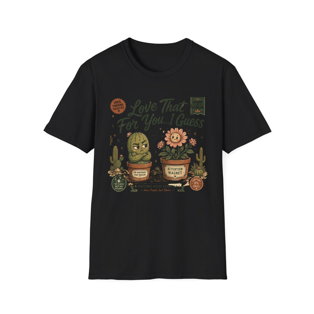 Love That For You…I Guess C1 T-Shirt