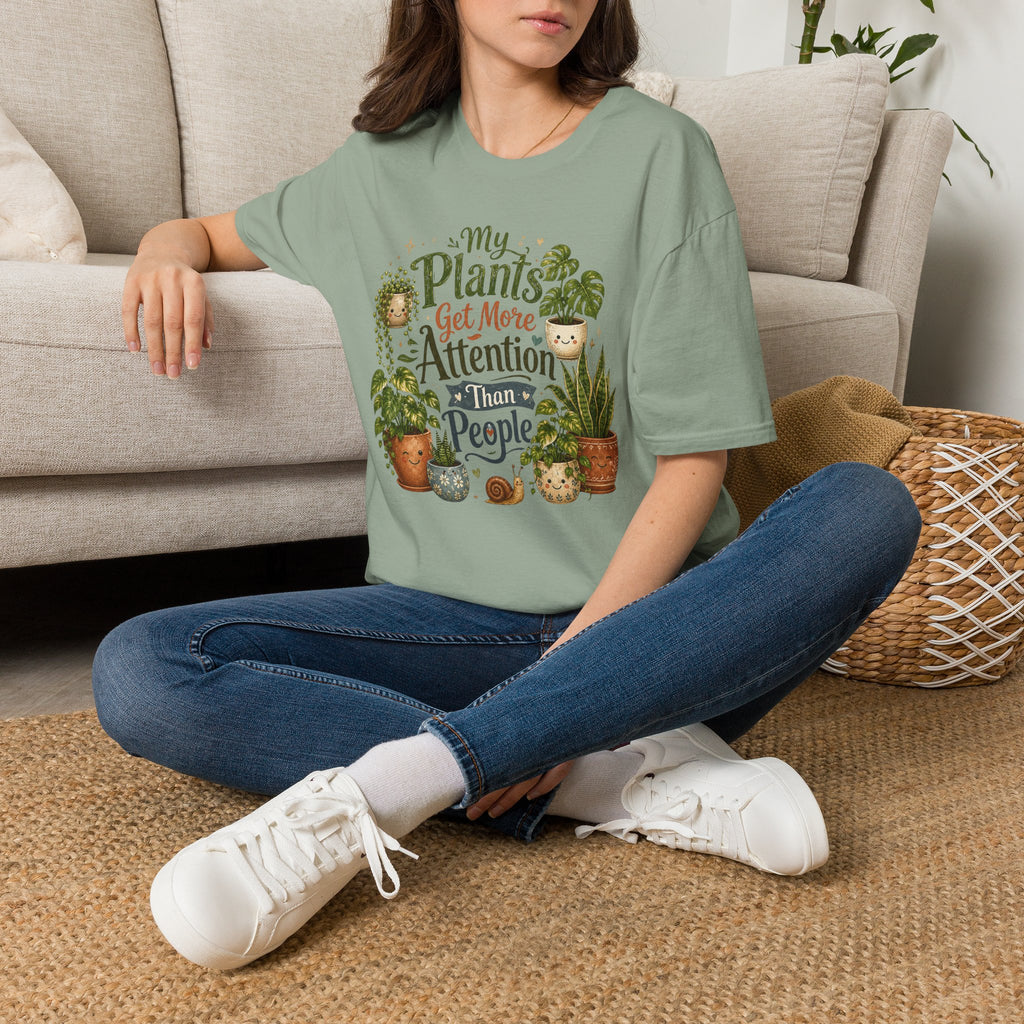 My Plants Get More Attention Than People C1 T-Shirt
