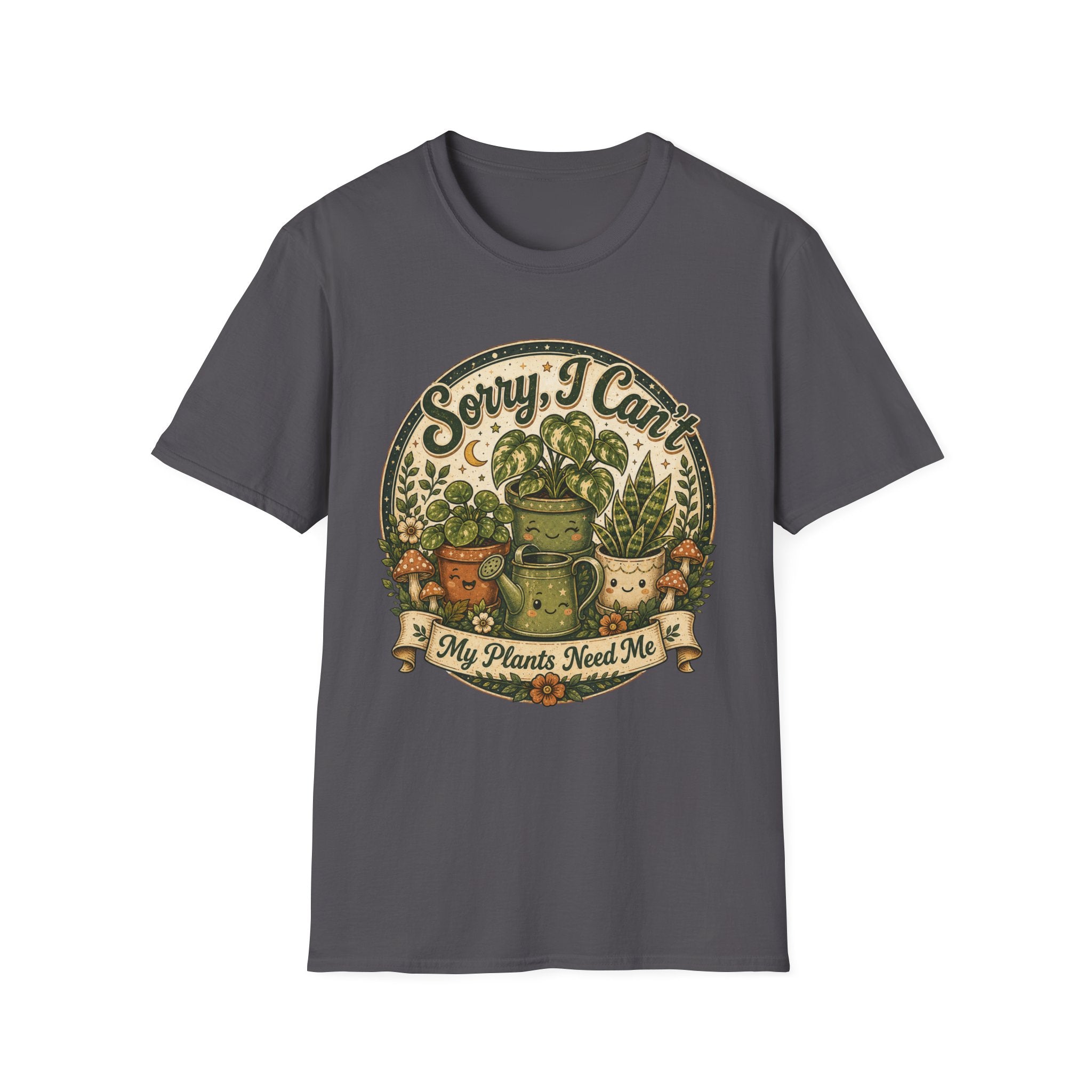 Sorry I Can't My Plant Need Me C3 T-Shirt