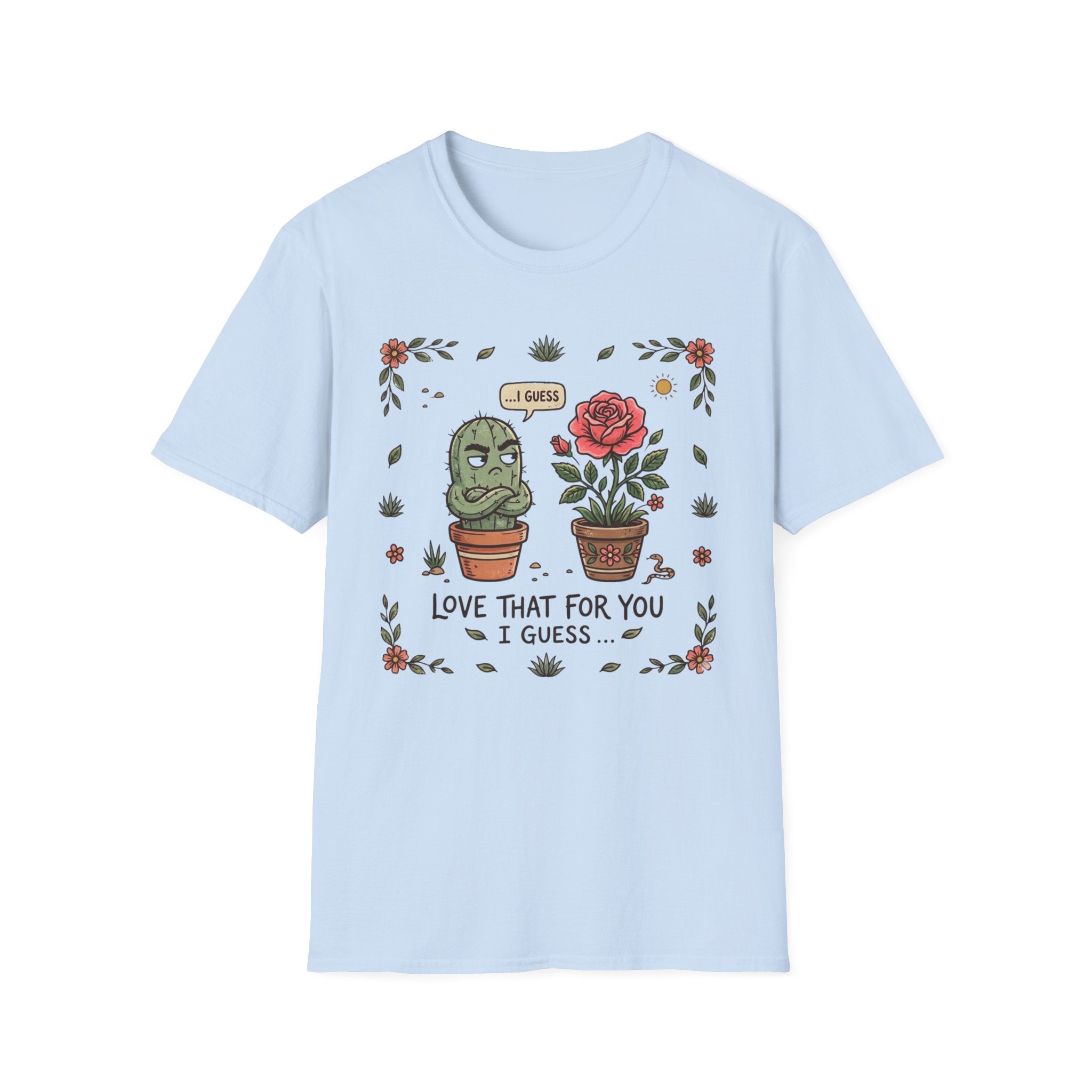 Love That For You…I Guess G1 T-Shirt