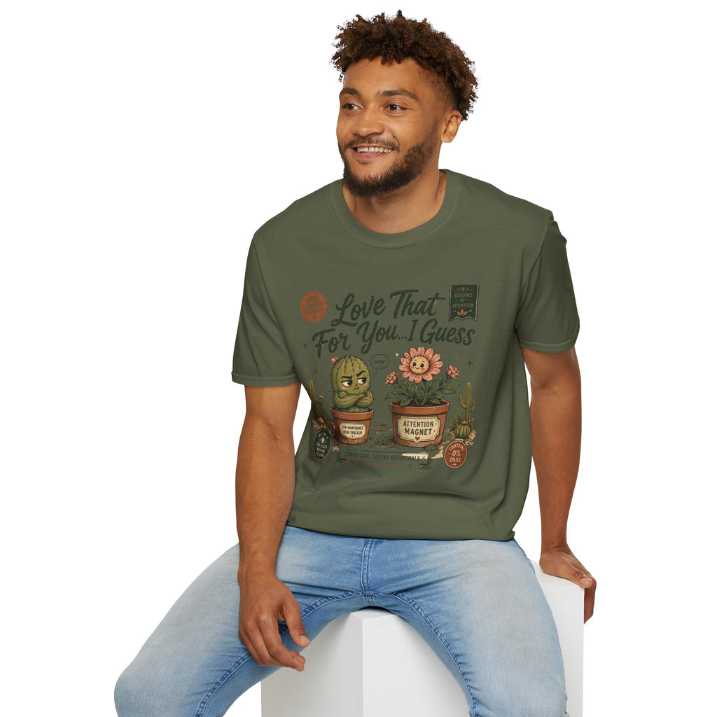 Love That For You…I Guess C1 T-Shirt