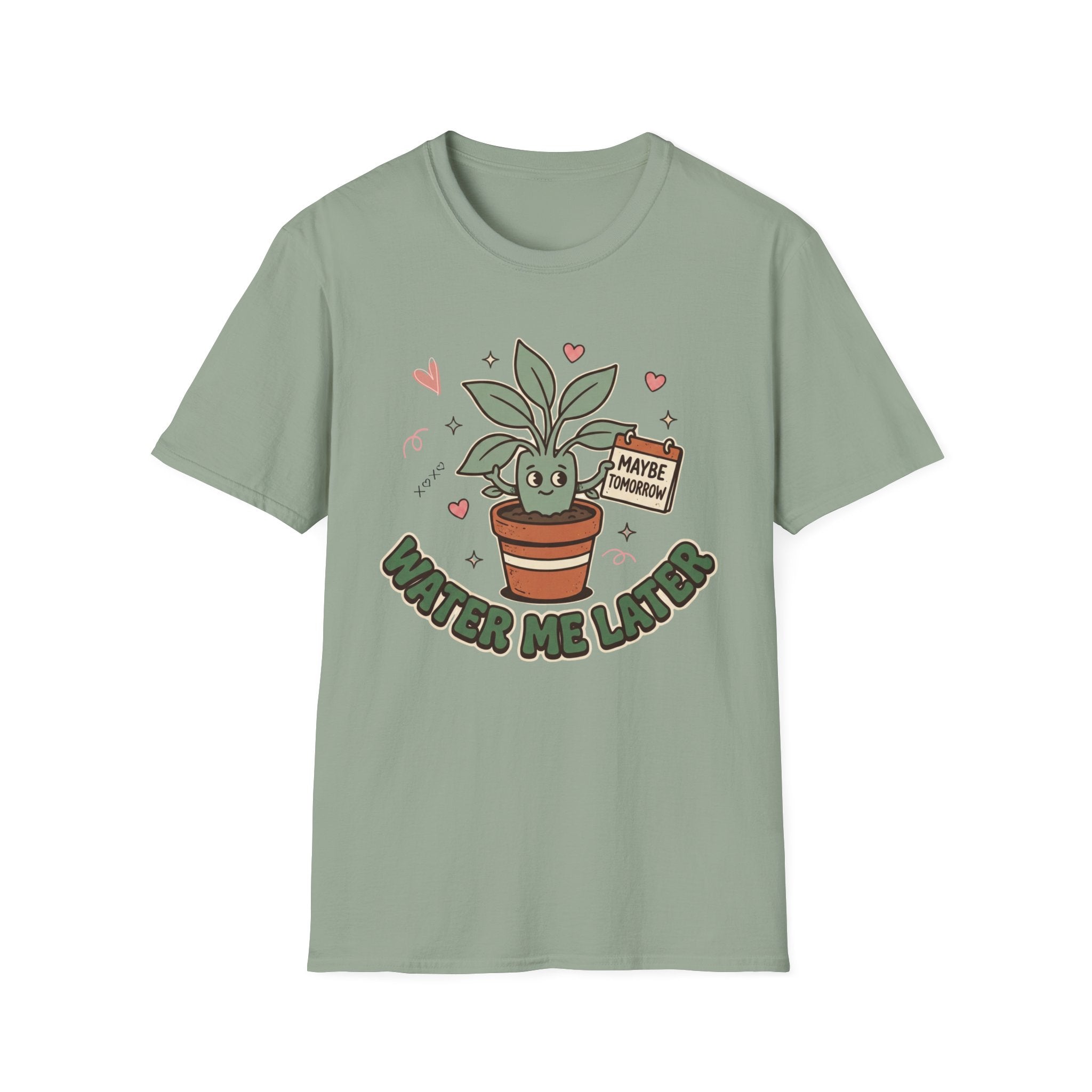 Water Me Later Forgotten Plant Reminder G2 T-Shirt