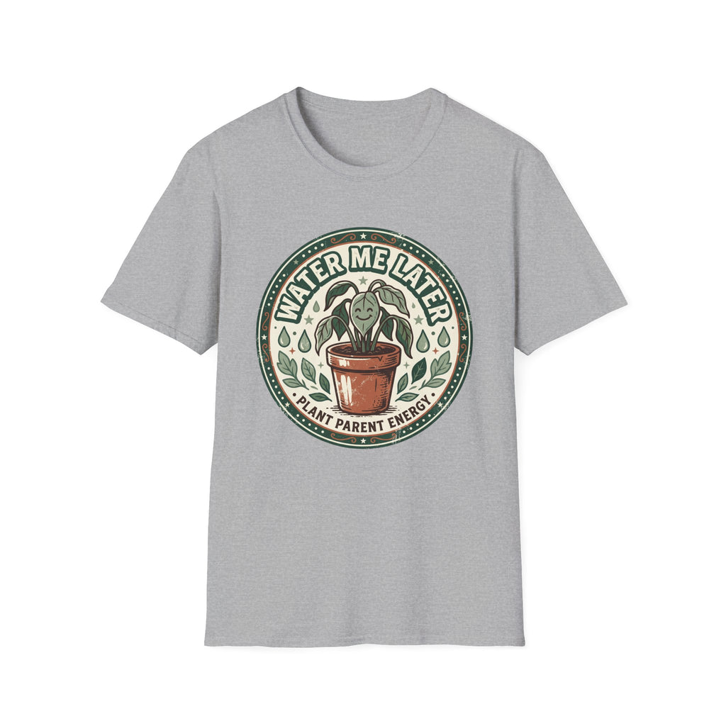 Water Me Later Retro Badge Design G1 T-Shirt