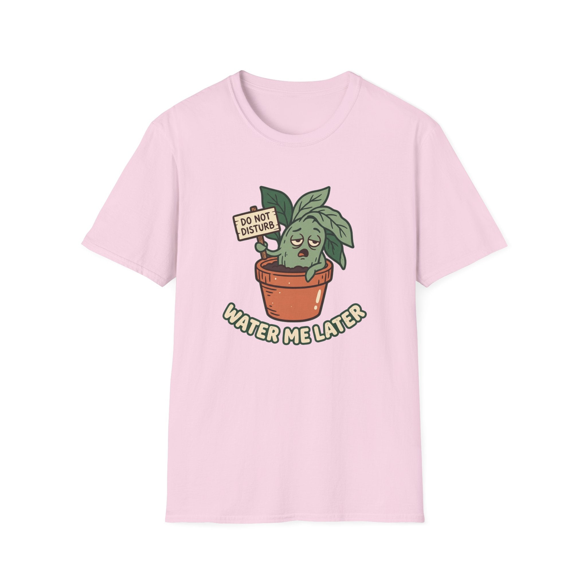 Water Me Later Do Not Disturb G1 T-Shirt