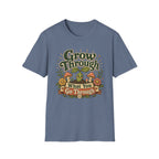 Grow Through What You Go Through C1 T-Shirt