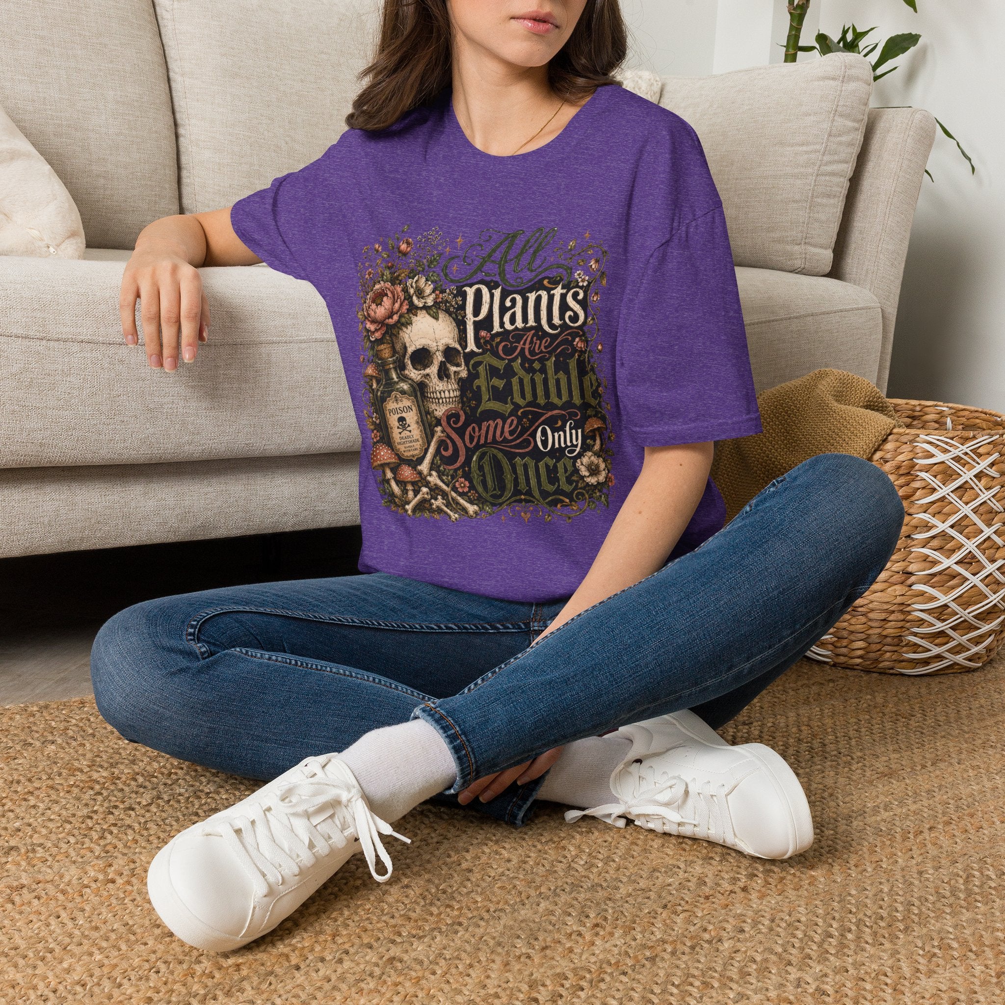 All Plants are Edible Some only Once C5 T-Shirt