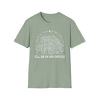 I'll be in my office G1 T-Shirt