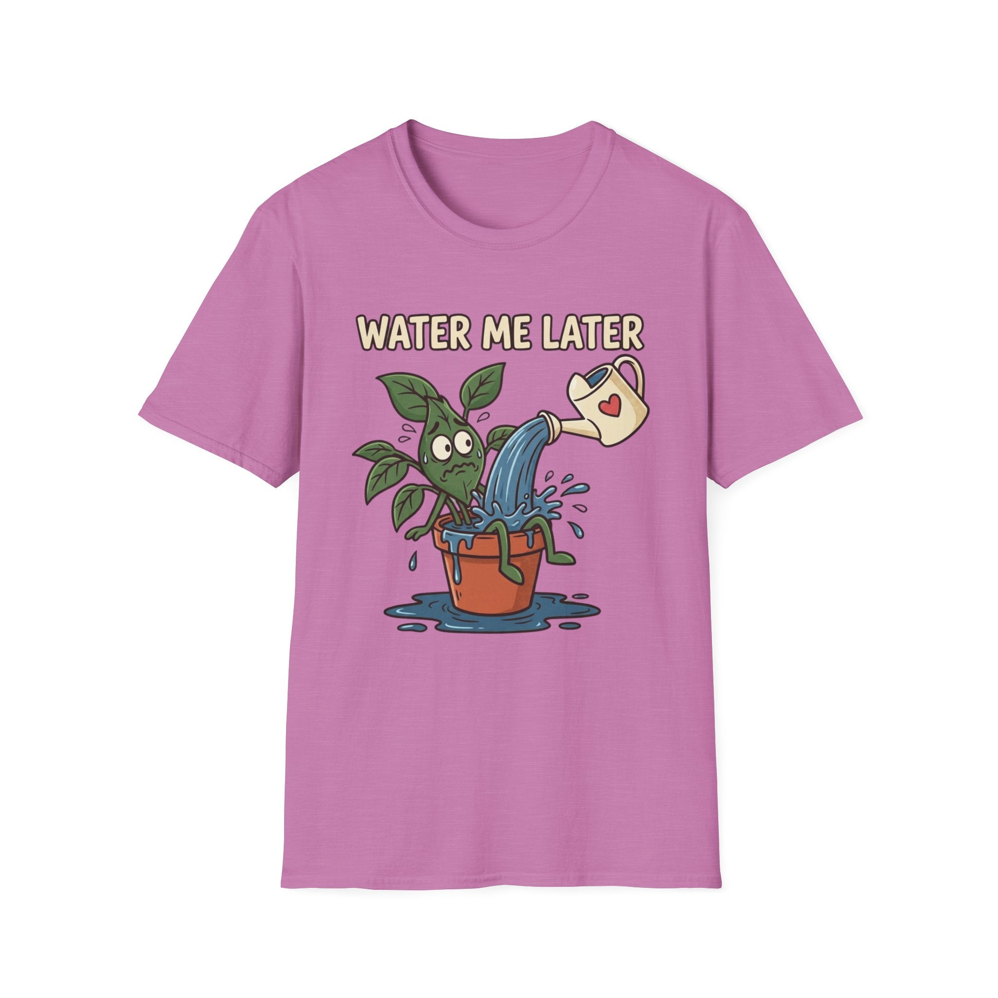 Water Me Later Overwatered Plant Panic G1 T-Shirt