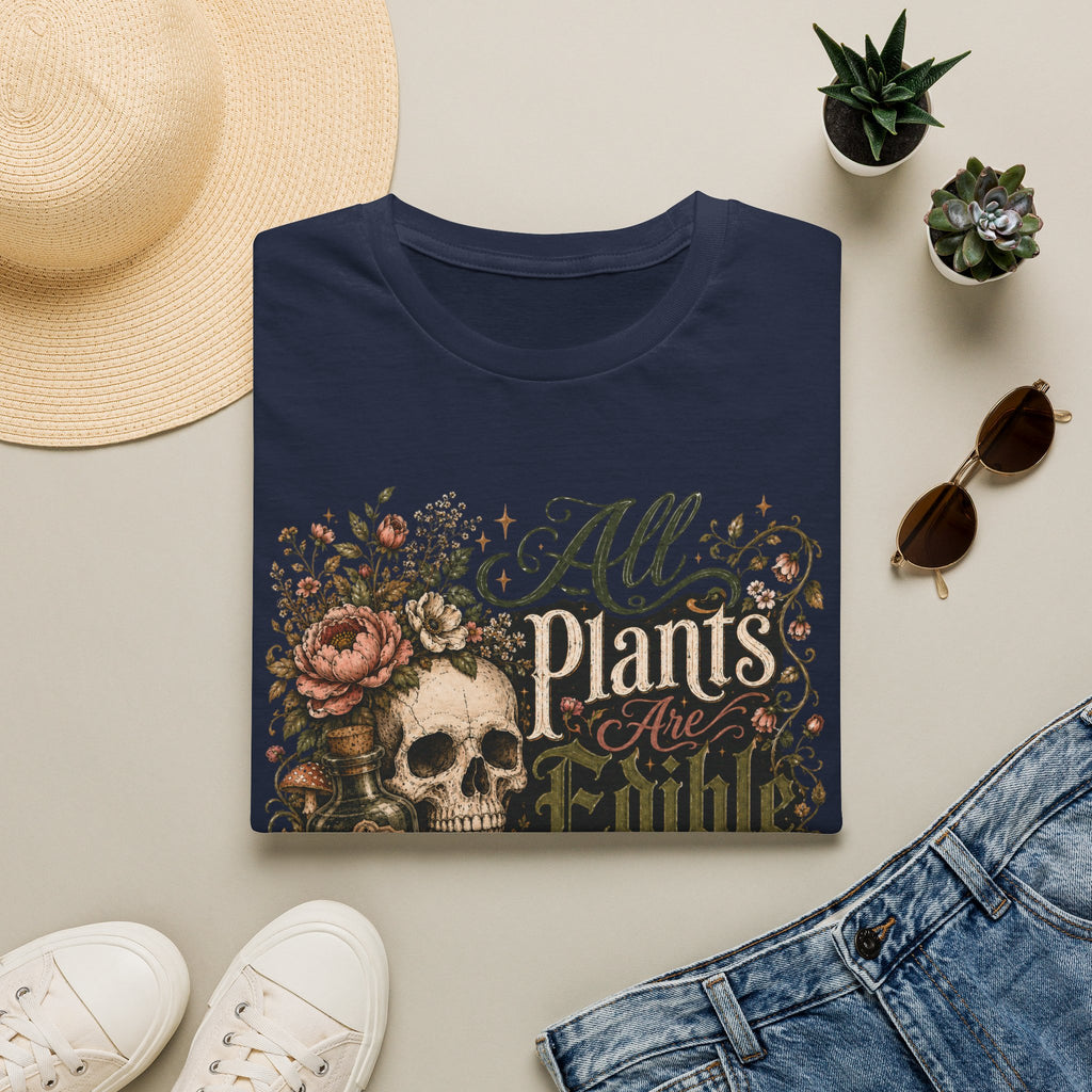 All Plants are Edible Some only Once C5 T-Shirt