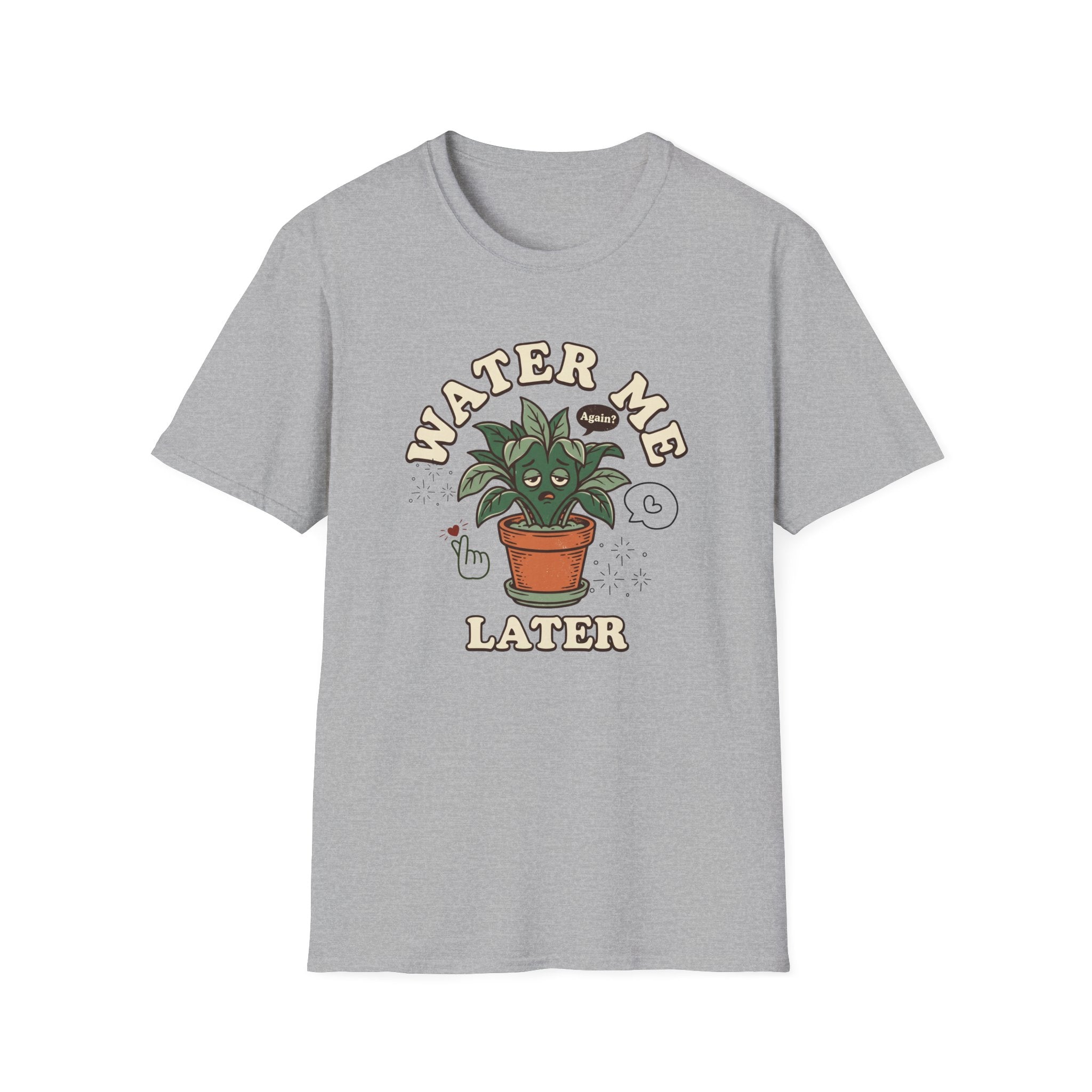 Water Me Later Plant Parent Confession G2 T-Shirt