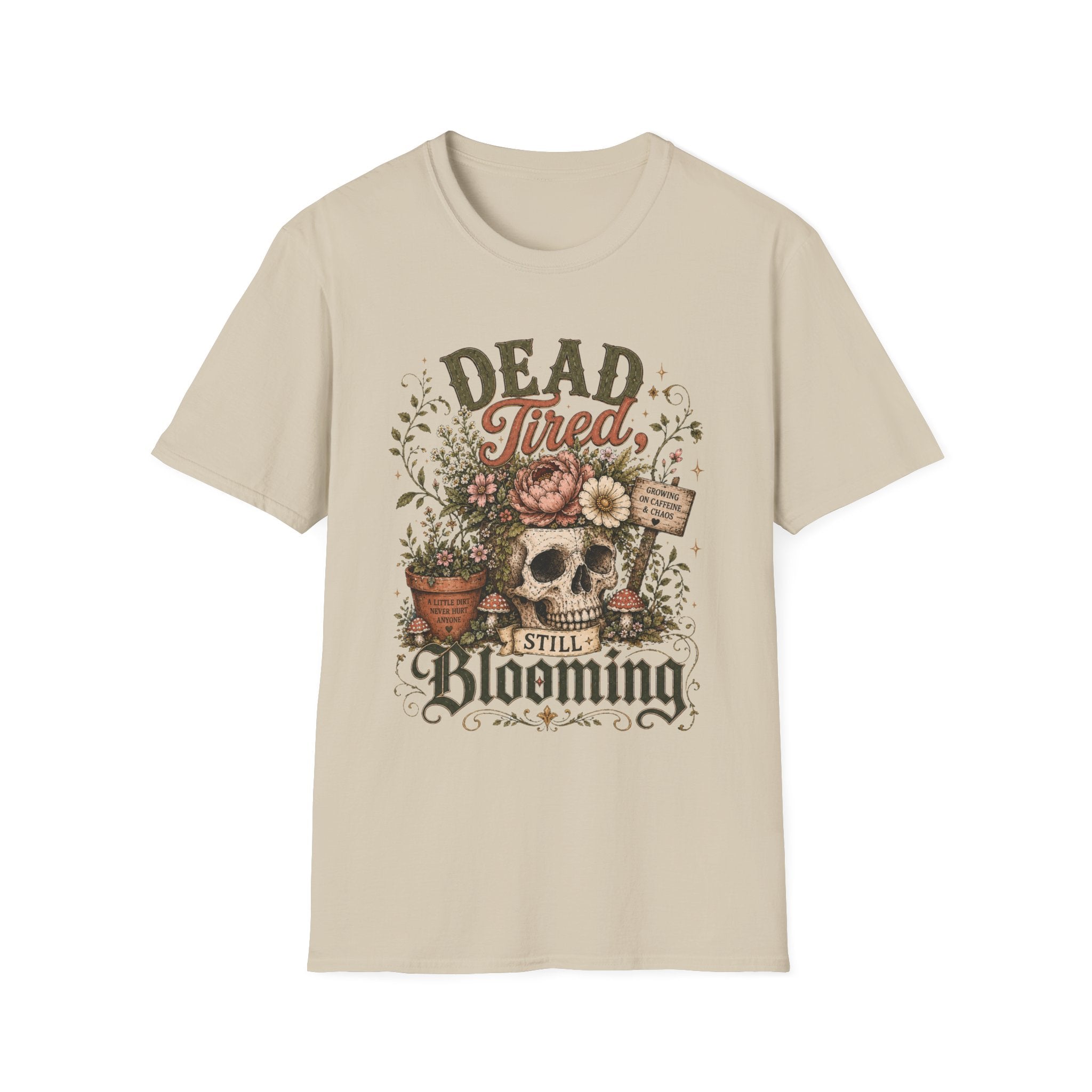Dead Tired Still Blooming C1 T-Shirt