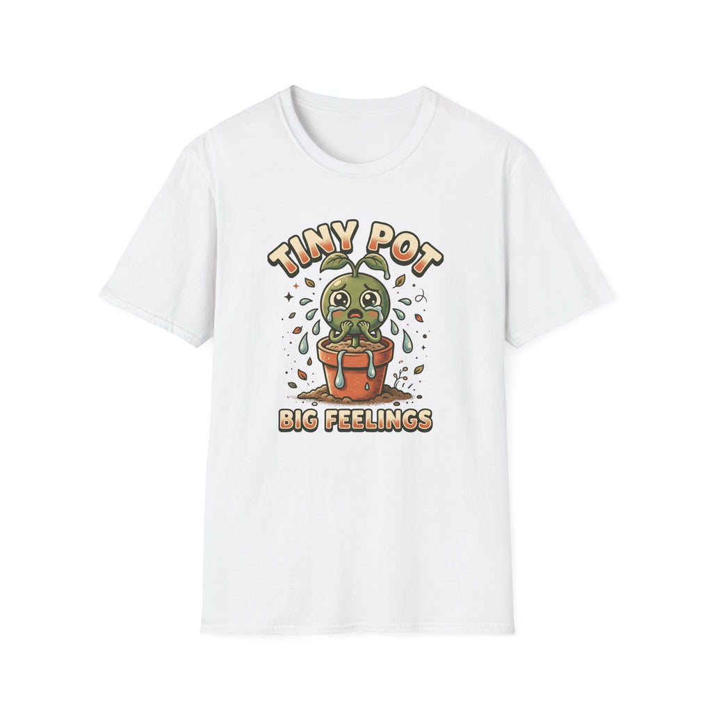 Tiny Pot Big Feelings G1 T-Shirt