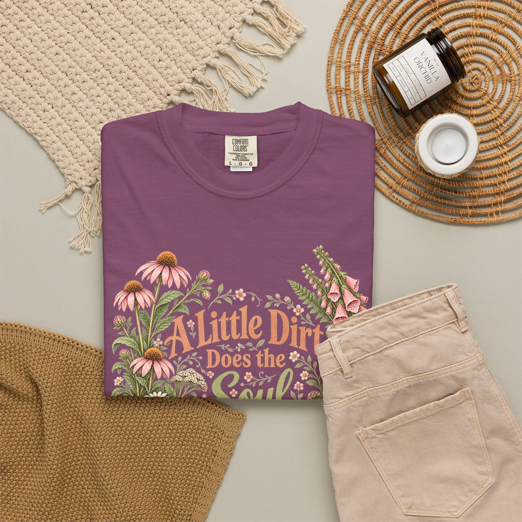 A Little Dirt Does the Soul Good Premium T-Shirt