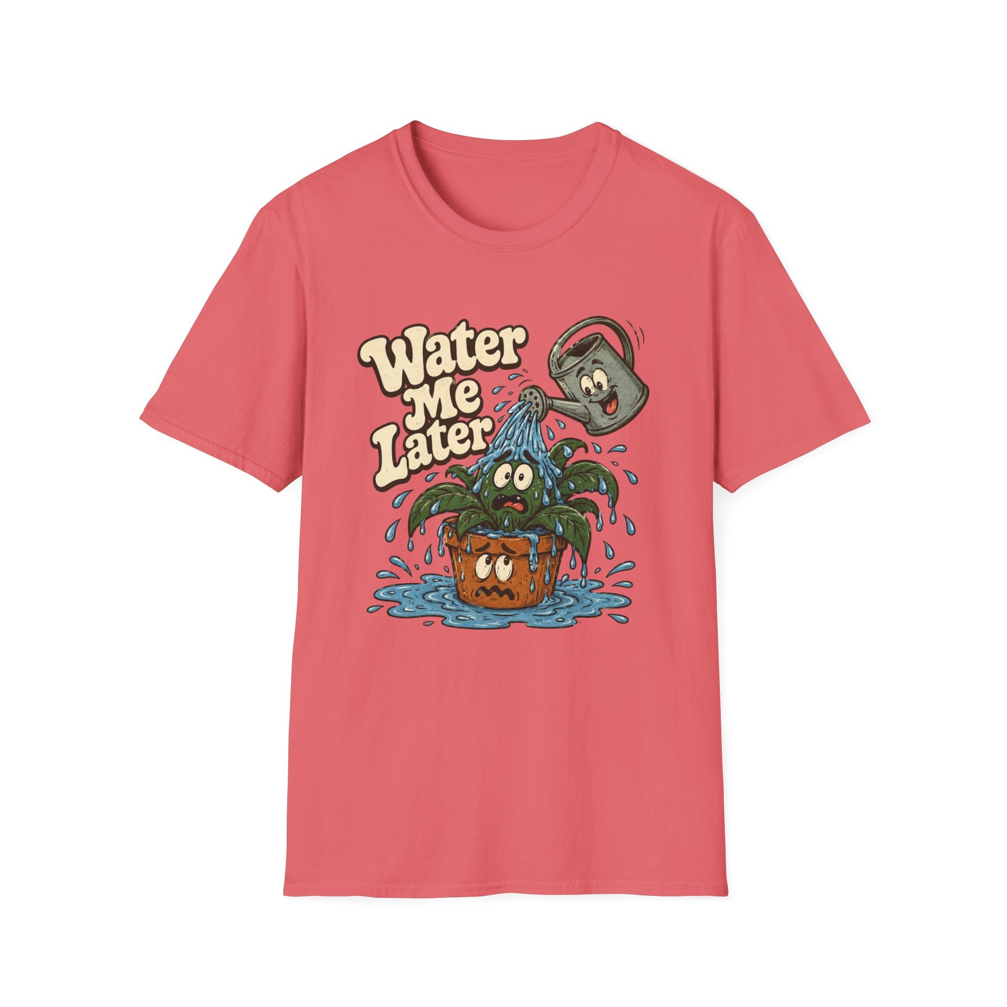 Water Me Later Overwatered Plant Panic C1 T-Shirt