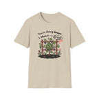 You’re Doing Grape I Mean Great G1 T-Shirt
