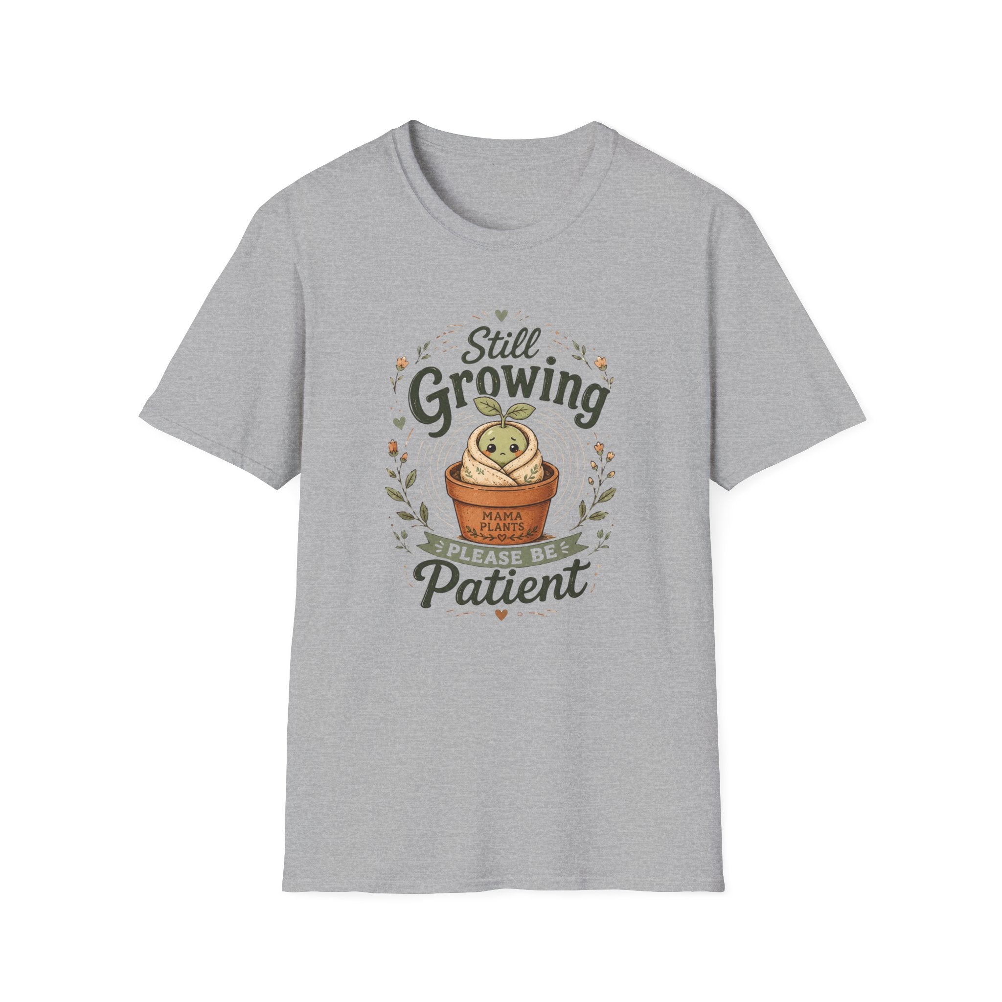 Still Growing Please Be Patient C1 T-Shirt