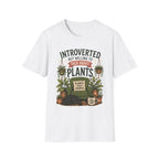 Introverted But Willing to Talk About Plants C1 T-Shirt