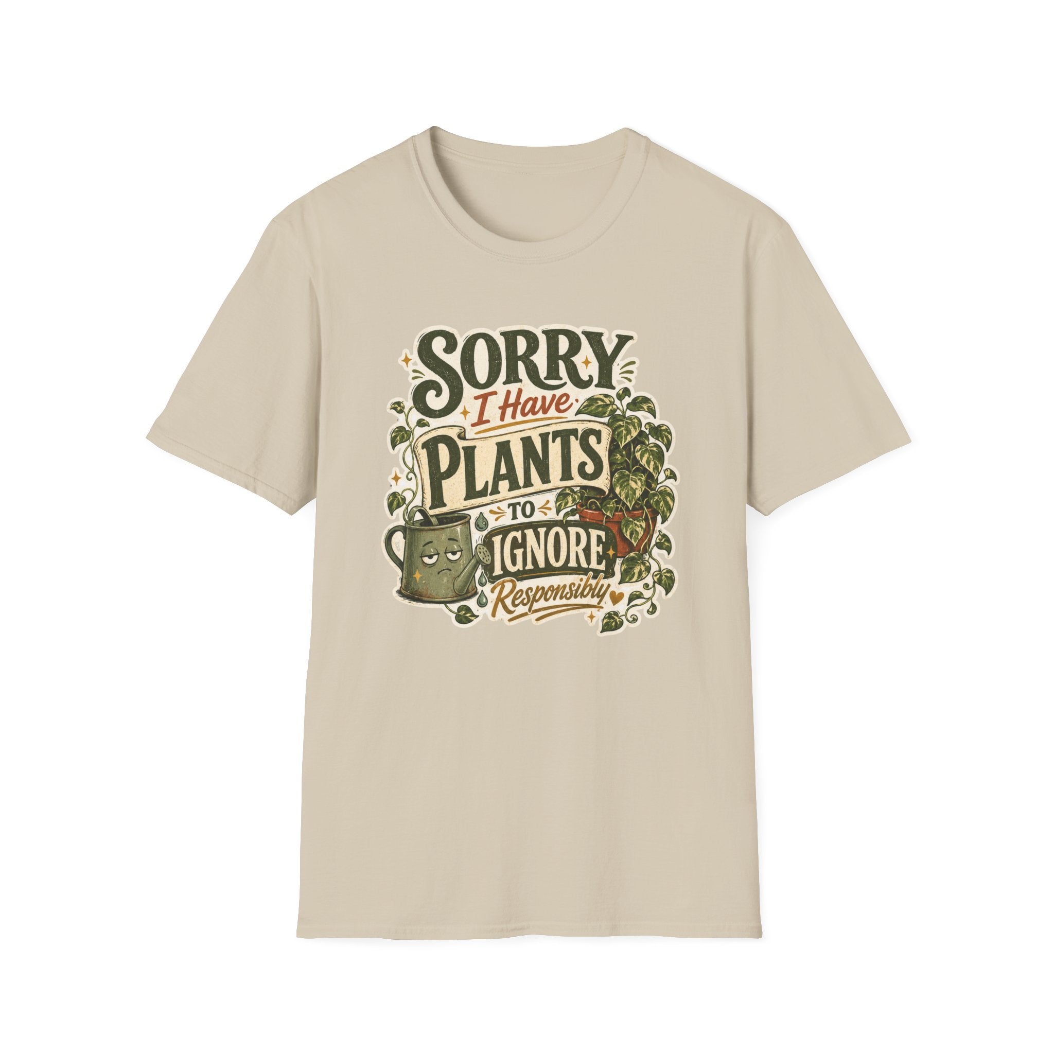 Sorry I Have Plants to Ignore Responsibly C1 T-Shirt