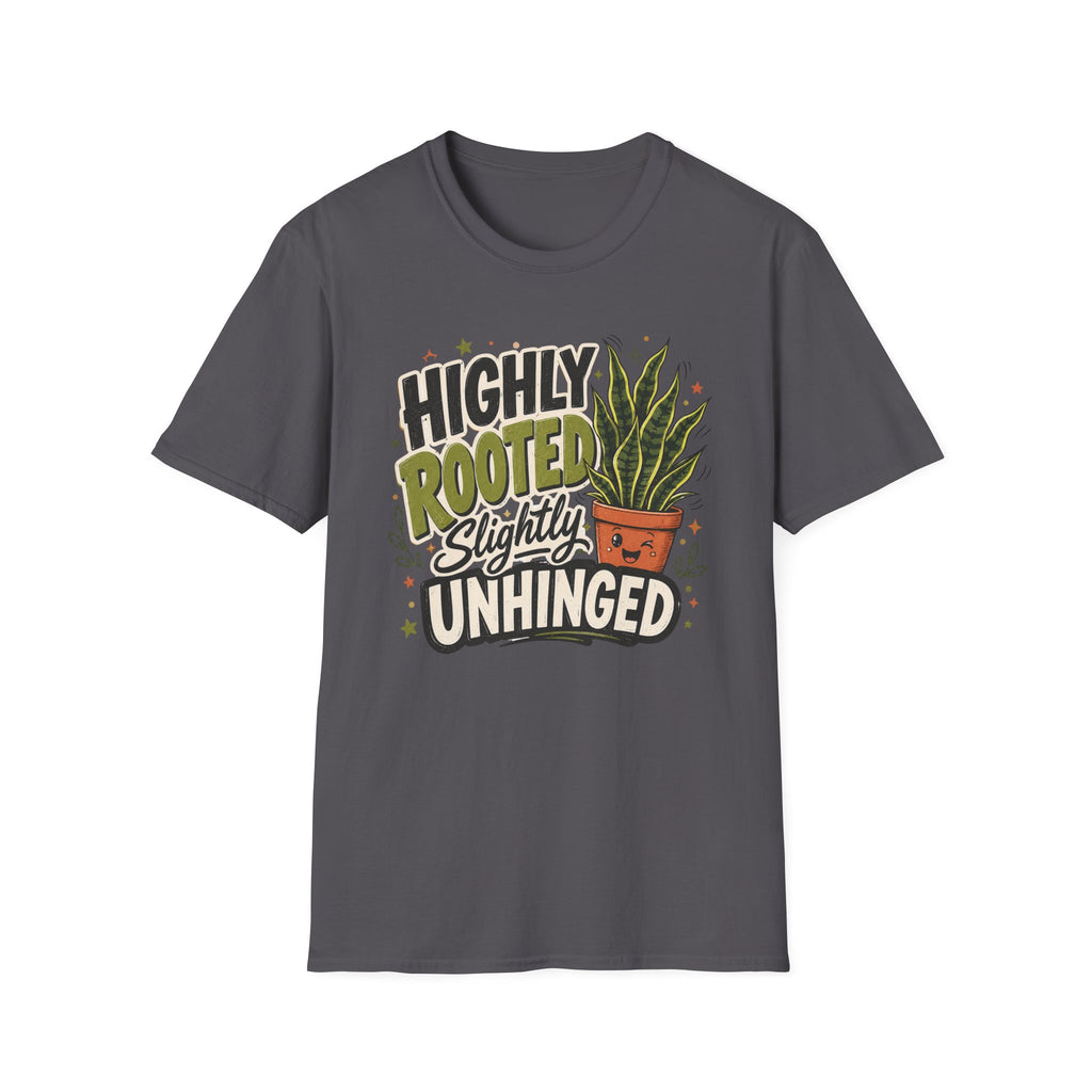 Highly Rooted Slightly Unhinged C1 T-Shirt