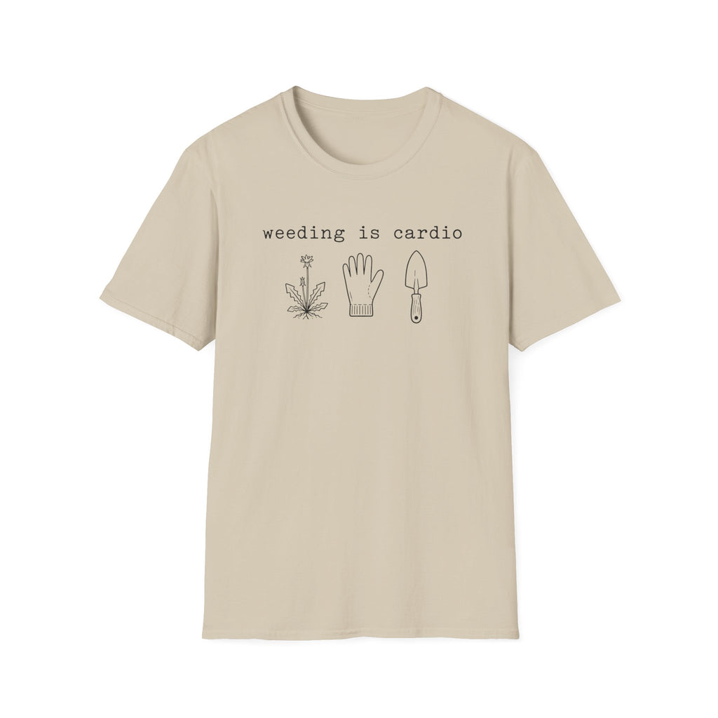 weeding is cardio C1 T-Shirt
