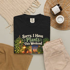 Sorry, I Have Plants This Weekend Premium T-Shirt