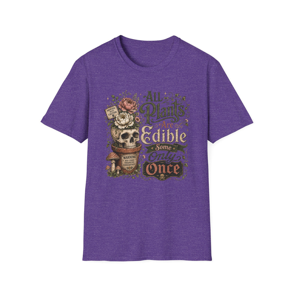 All Plants are Edible Some only Once C2 T-Shirt