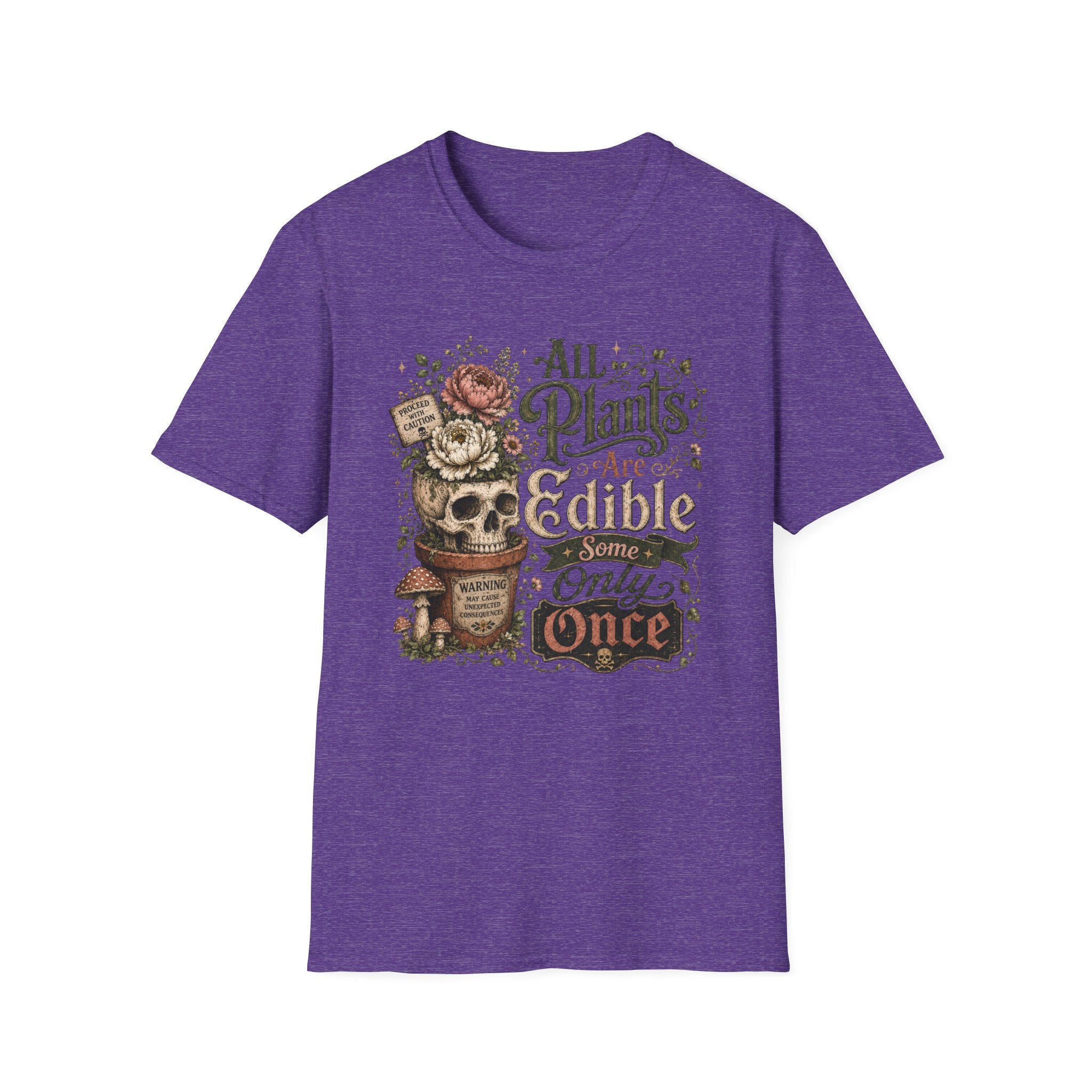 All Plants are Edible Some only Once C2 T-Shirt