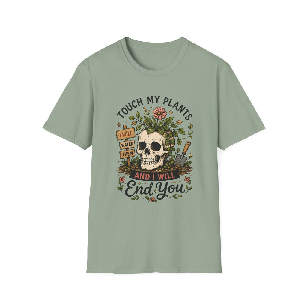 Touch my Plants and I will End You C1 T-Shirt