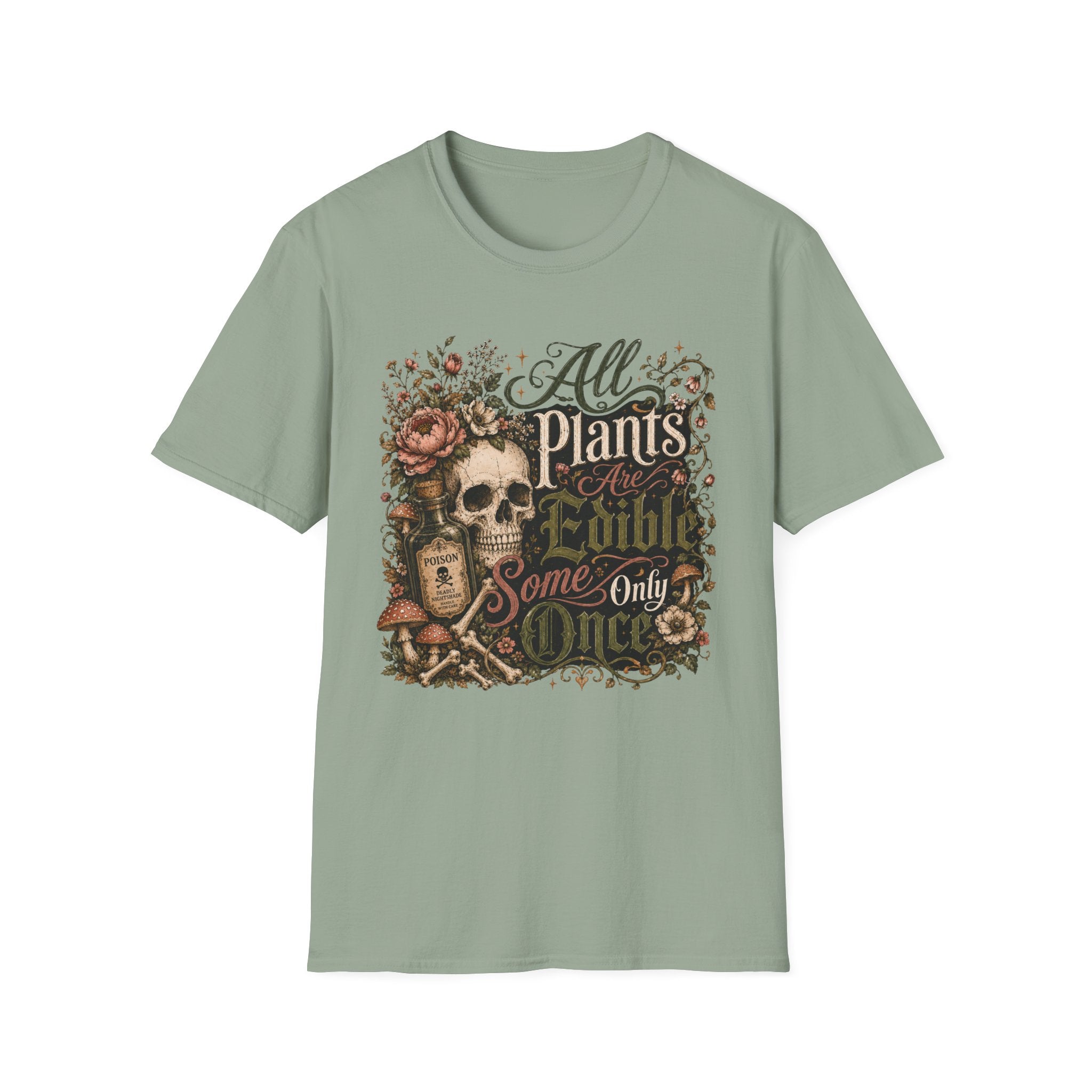 All Plants are Edible Some only Once C5 T-Shirt