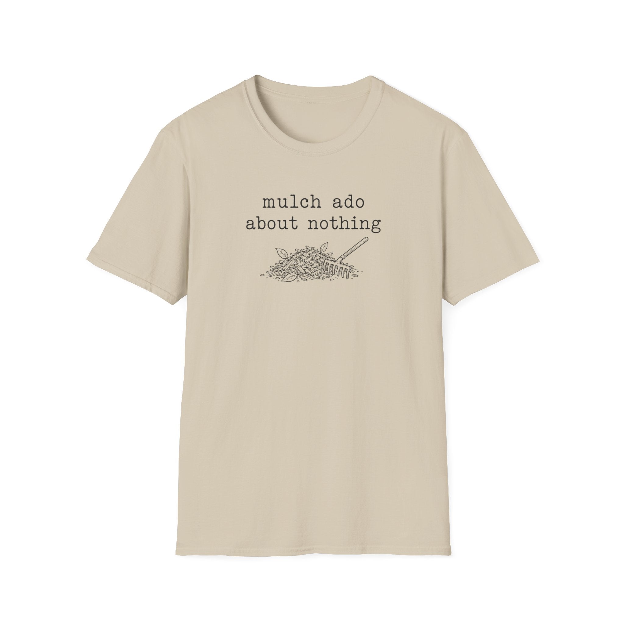 mulch ado about nothing C1 T-Shirt