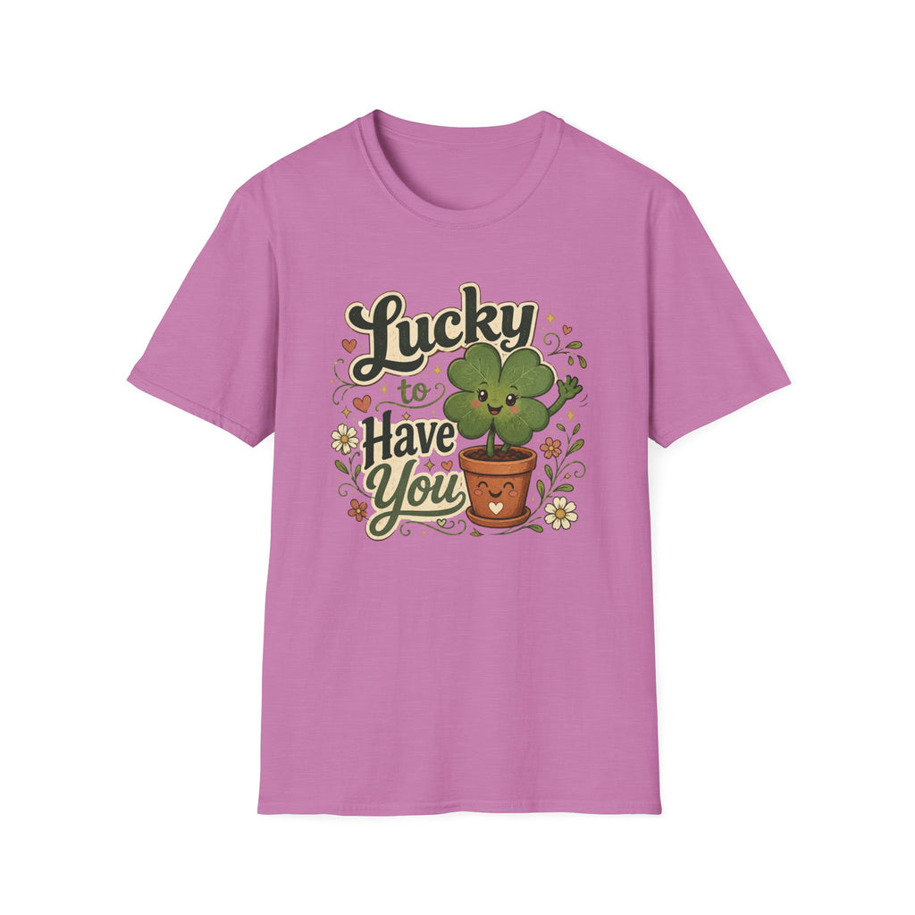 Lucky to Have You C1 T-Shirt