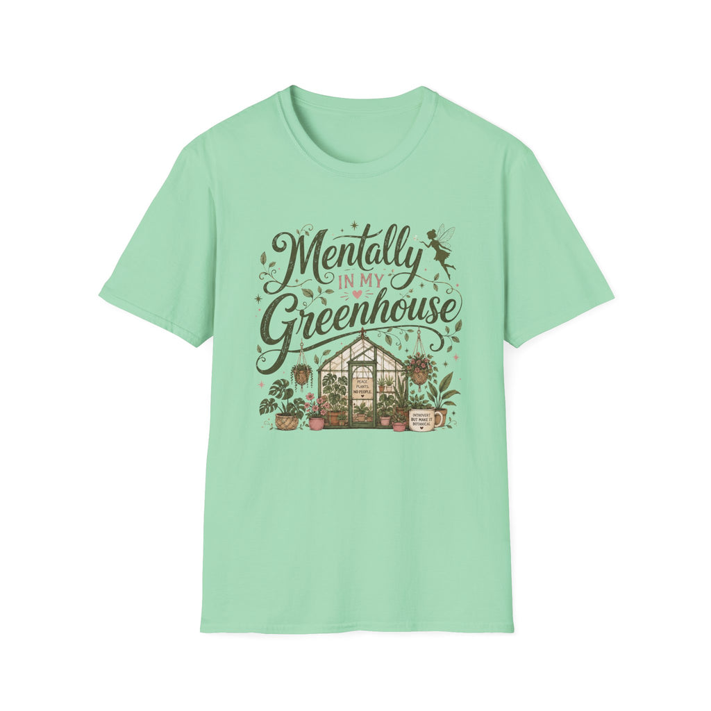 Mentally in My Greenhouse C1 T-Shirt