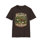Too Many Plants Never Heard Of Her C1 T-Shirt