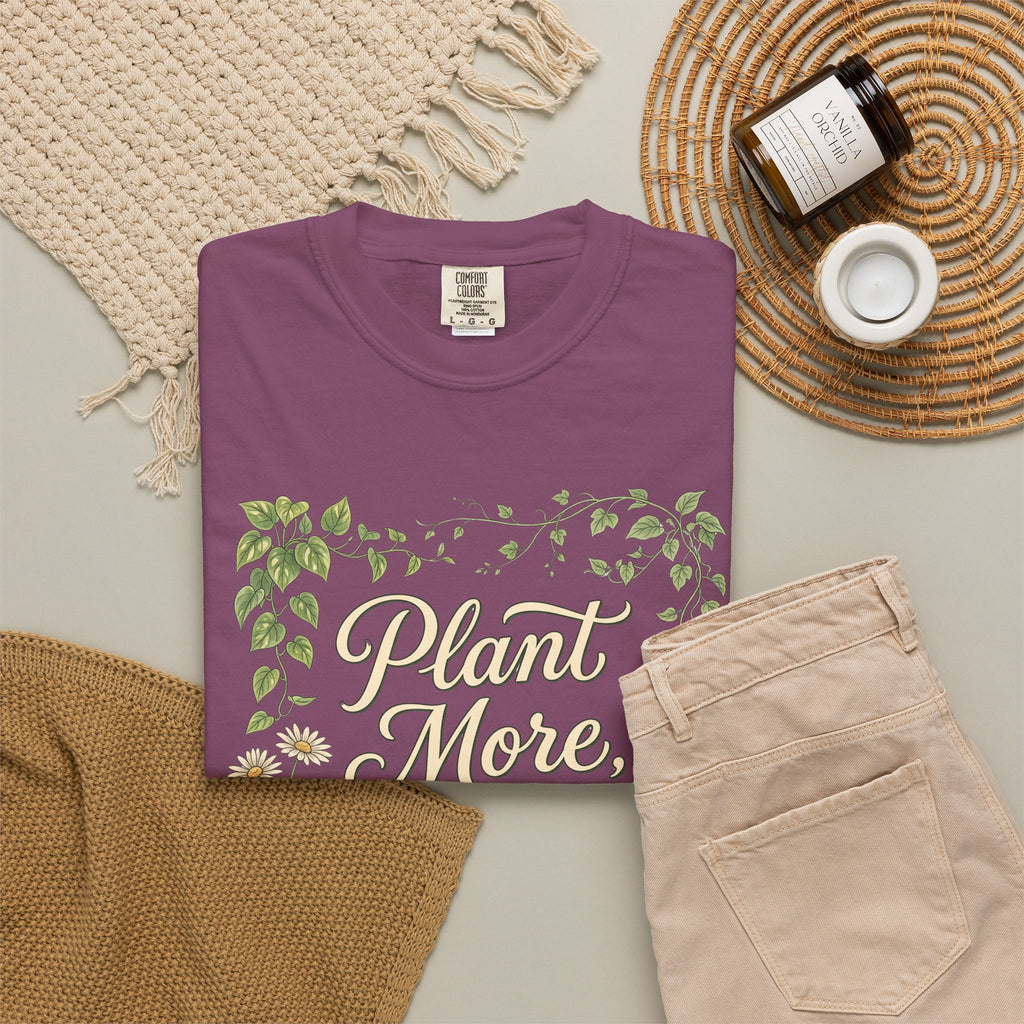Plant More, Worry Less G1 Premium T-Shirt
