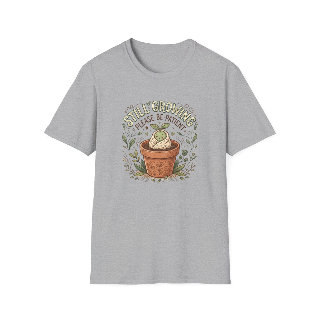 Still Growing Please Be Patient G1 T-Shirt