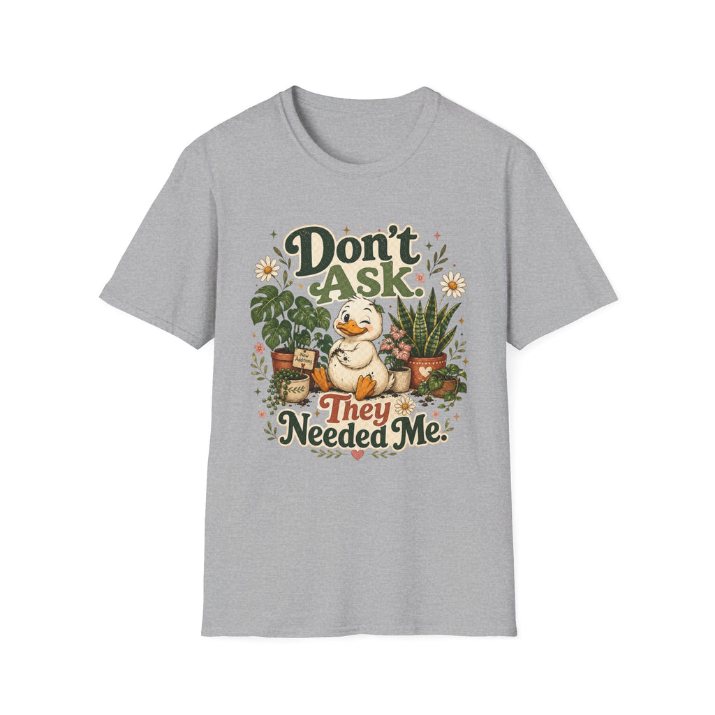 Don’t Ask They Needed Me C3 T-Shirt