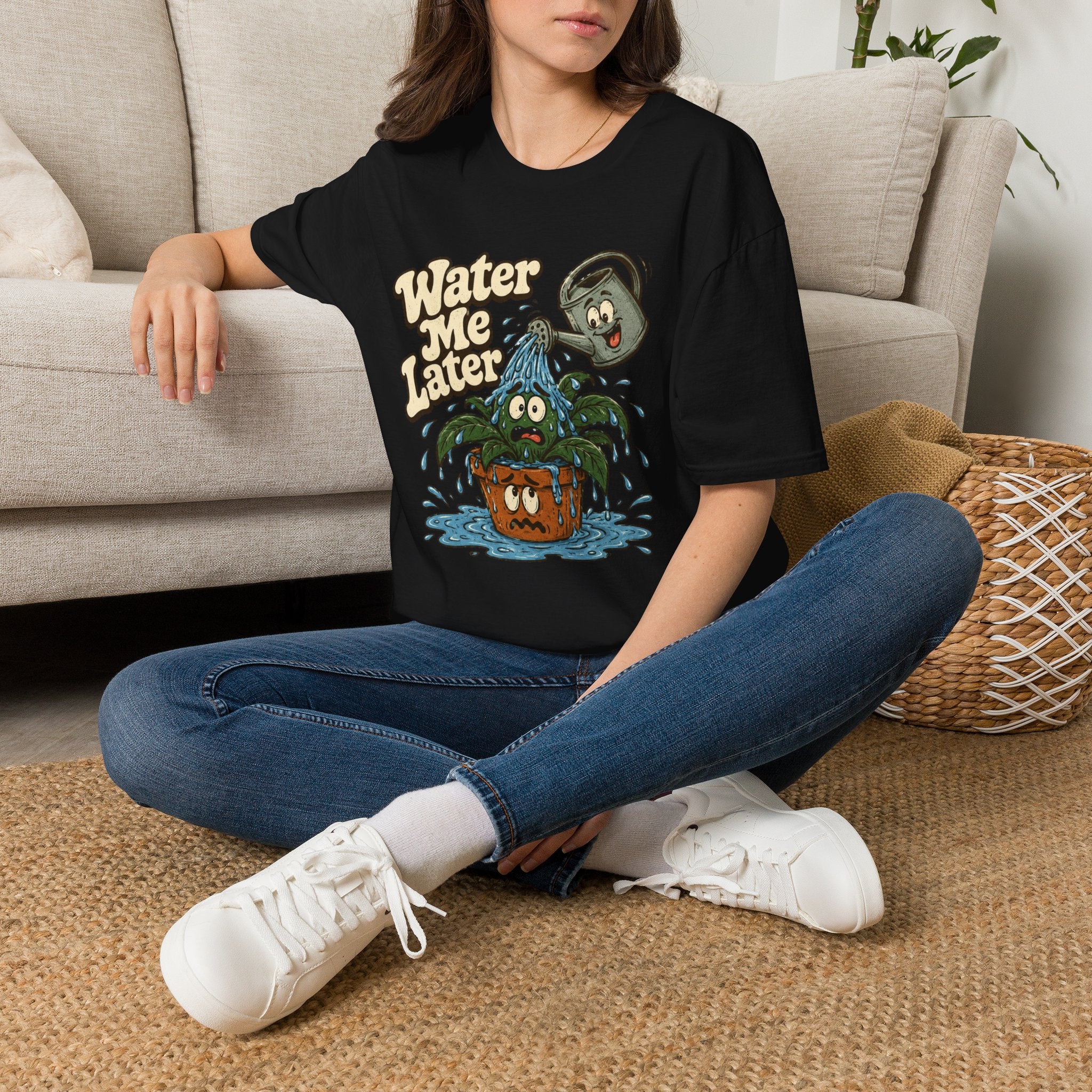 Water Me Later Overwatered Plant Panic C1 T-Shirt