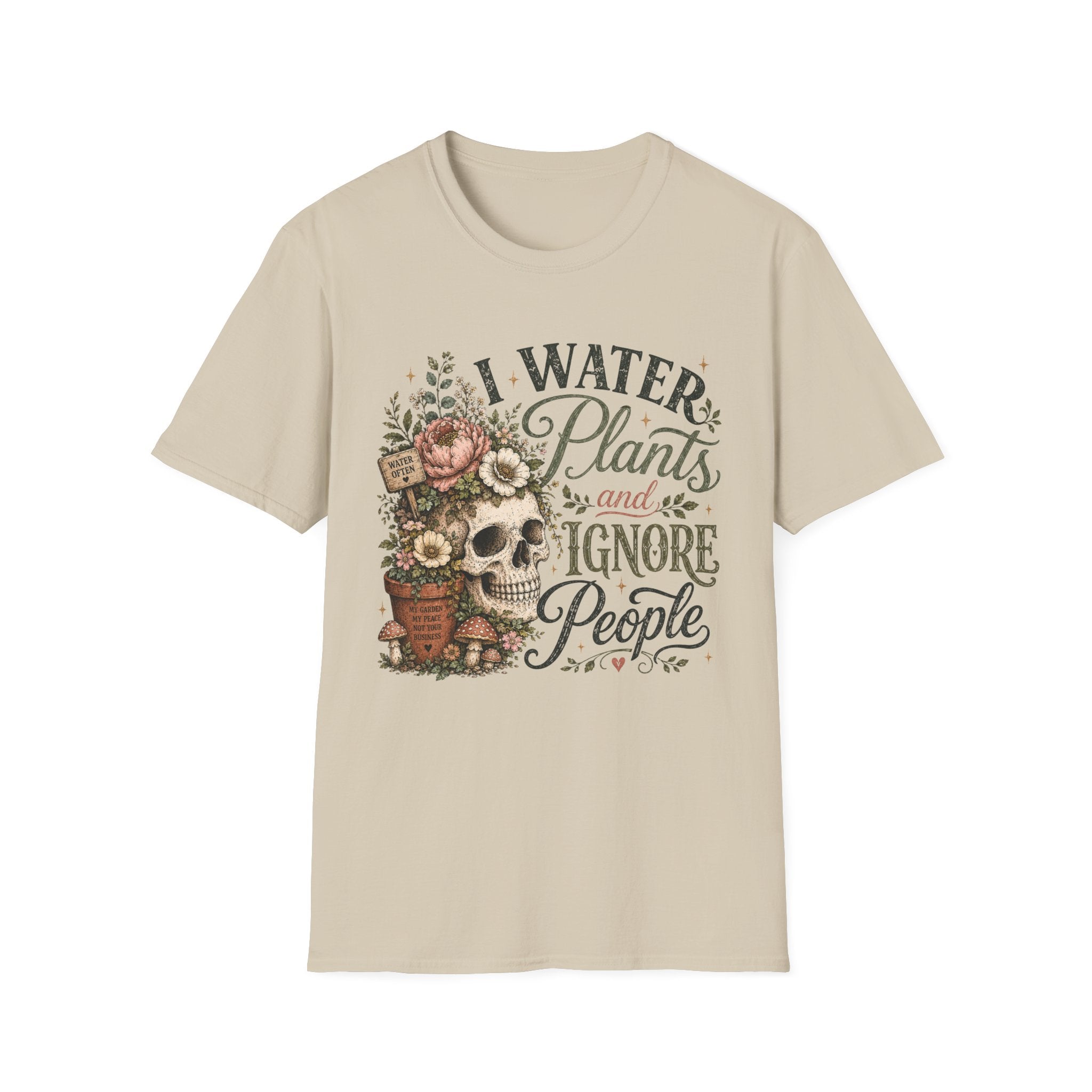 I water Plants and Ignore People C1 T-Shirt
