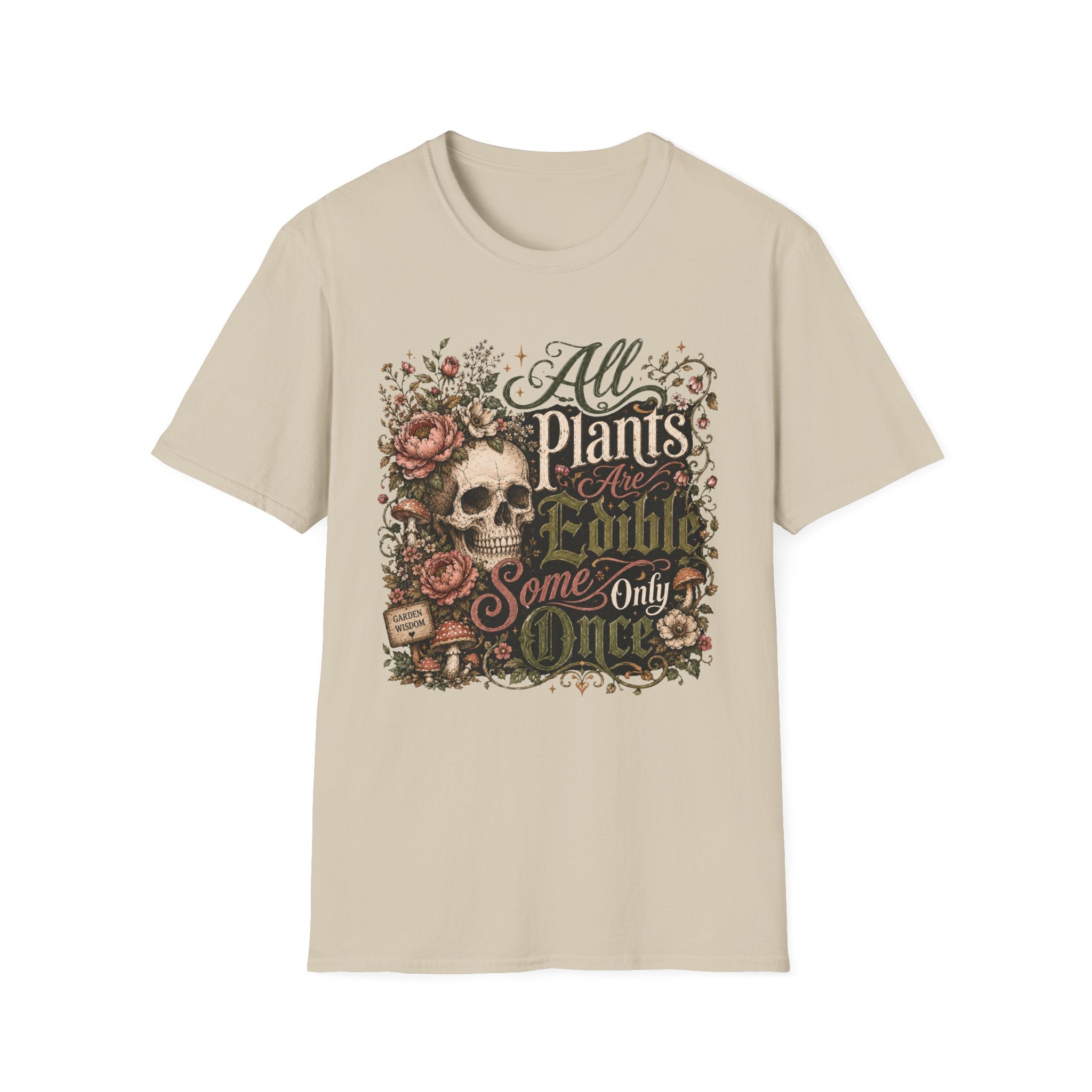 All Plants are Edible Some only Once C4 T-Shirt